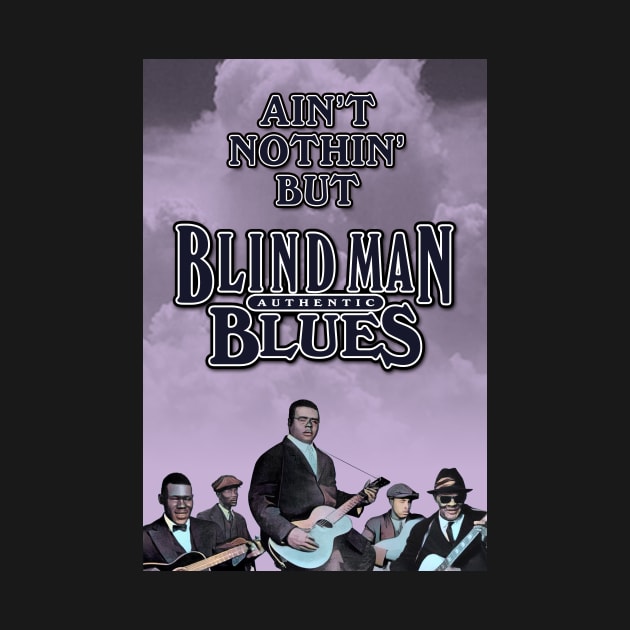 Ain't Nothin' But Authentic - Blind Man Blues by PLAYDIGITAL2020