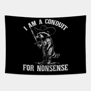 I Am A Conduit For Nonsense Funny Cowboy Raccoon Meme Tapestry