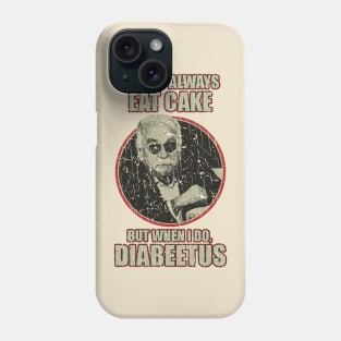 RETRO STYLE - i dont always eat cake Diabeetus 70s Phone Case