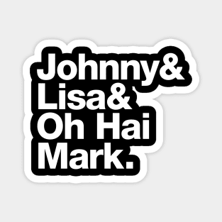 Johnny and Lisa and oh hai Mark – The Room name list Magnet