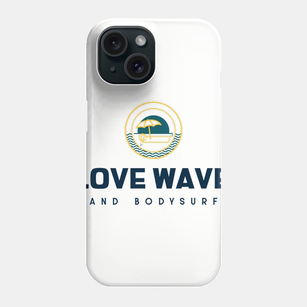 bodysurf life Phone Case by bodyinsurf