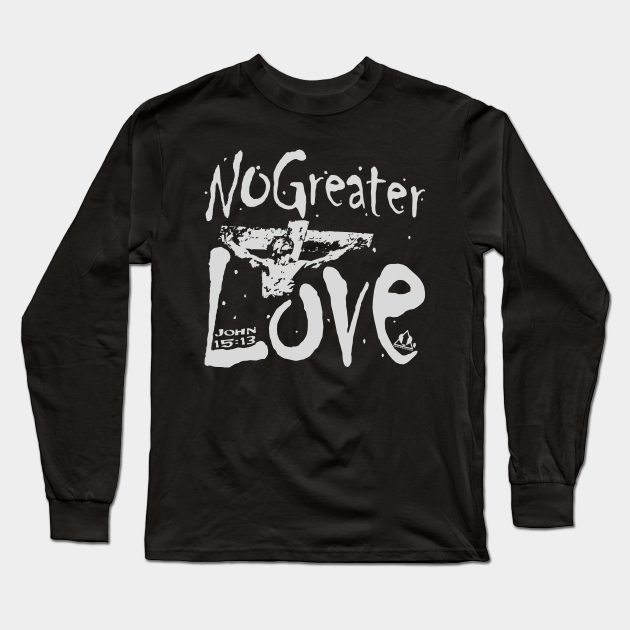 no greater love t shirt