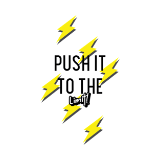 Push It To The Limit T-Shirt