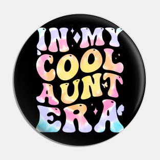 Groovy In My Cool Aunt Era Back To School 1St Day School Pin