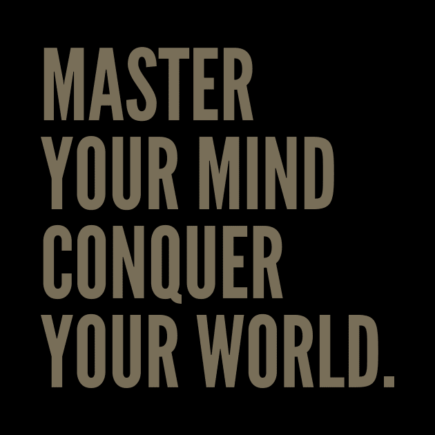 Encouraging Quotes -  MASTER YOUR MIND CONQUER YOUR MIND by AnimeVision