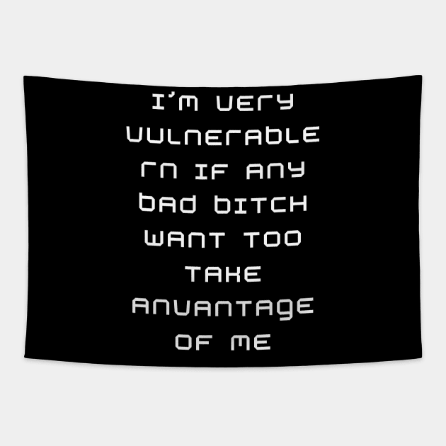 I'm Very Vulnerable Right Now If any goth girls would like to Take Advantage Of Me Tapestry by Aldrvnd