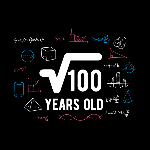 Square Root of 100: 10th Birthday 10 Years Old T-Shirt Birthday Party by quotesTshirts