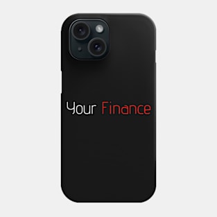 Get Your Finance On! Phone Case