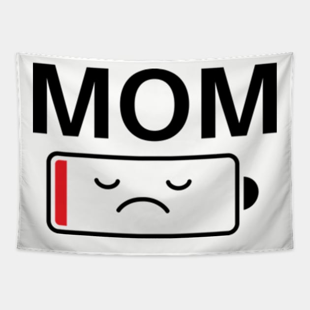 Mom Battery Low Mothers Day Funny Tapestry by JaiStore