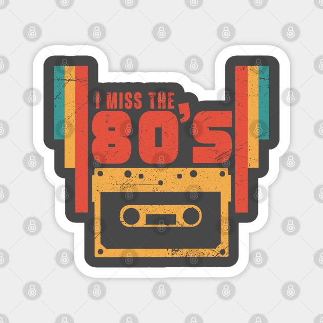 I miss the 80s retro vintage gift idea Magnet by PlimPlom