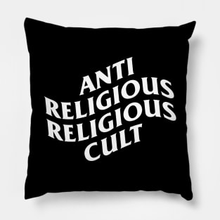 Anti Religios Religious Cult Pillow