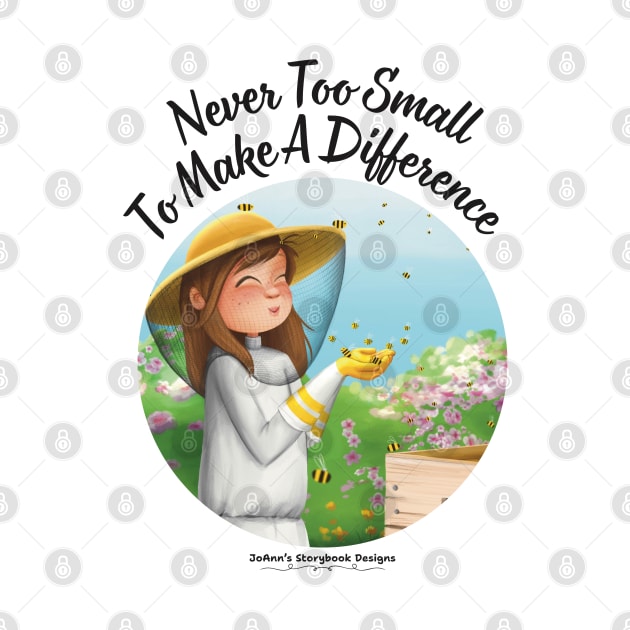 Never Too Small To Make A Difference by JoAnn's Storybook Designs 