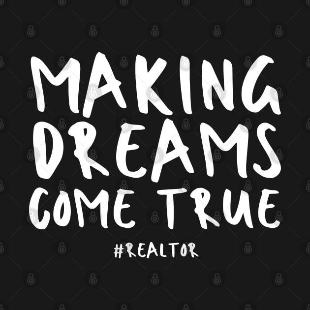 Making Dreams Come True Realtor by HobbyAndArt