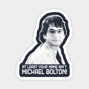 Office space Michael Bolton Magnet