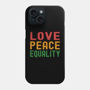 Love Peace Equality Phone Case