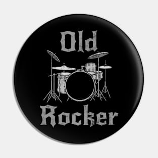 Old Rocker, Drummer Father's Day Retirement Musician Funny Pin