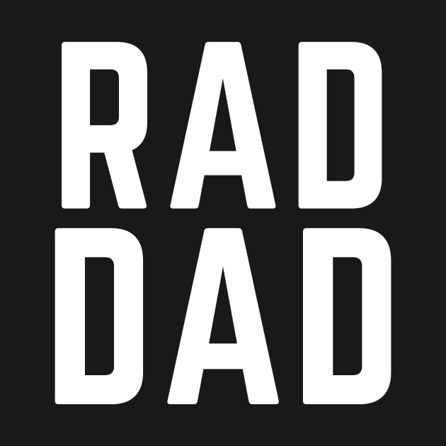 Rad Dad- a father's day gift idea by C-Dogg