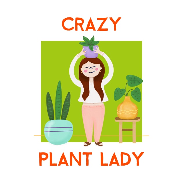 Crazy Plant Lady by HuntersDesignsShop