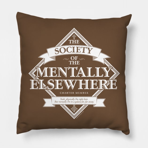 Society of The Mentally Elsewhere Pillow by eBrushDesign