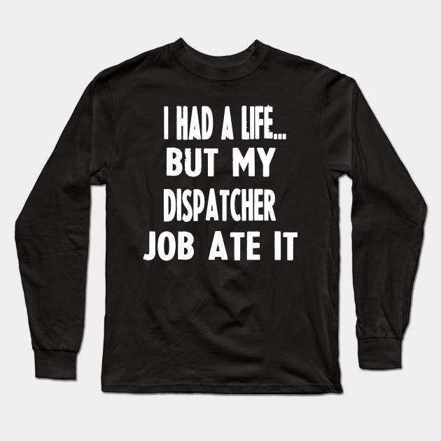 funny dispatcher shirts