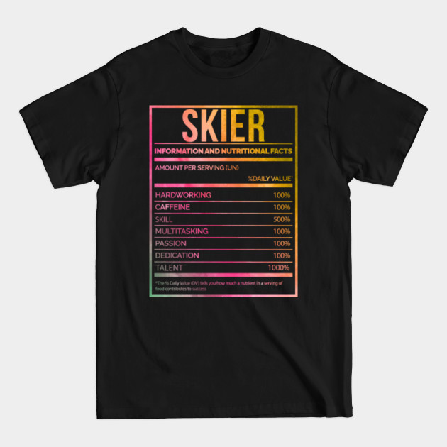 Discover Awesome And Funny Nutrition Label Ski Skis Skier Skiers Skiing Saying Quote For A Birthday Or Christmas - Skiing - T-Shirt