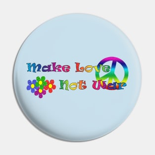 Make Love Not War Pin