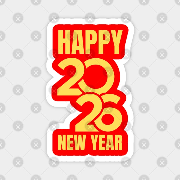 Happy New Year 2026 Magnet by Creatifly Graphic Tees