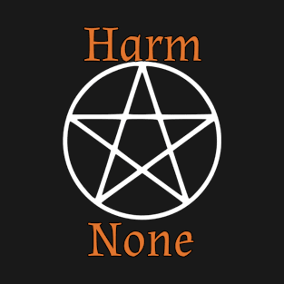 Harm None T-Shirt