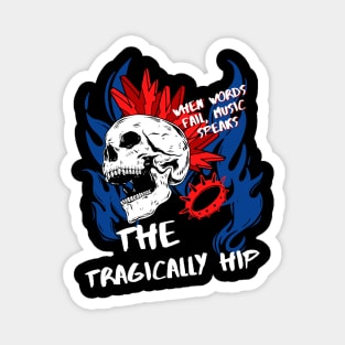 the tragically hip ll music speaks Magnet