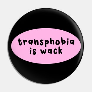 Transphobia Is Wack Pin