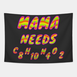 Mama Needs Caffeine Coffee Lover Slogan Tapestry