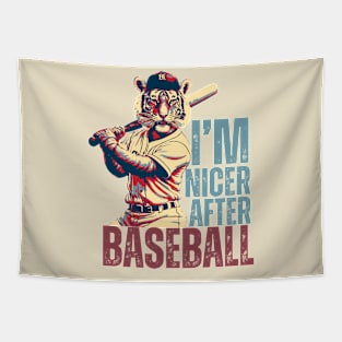 I'm Nicer After Baseball Tiger Baseball Player Tapestry