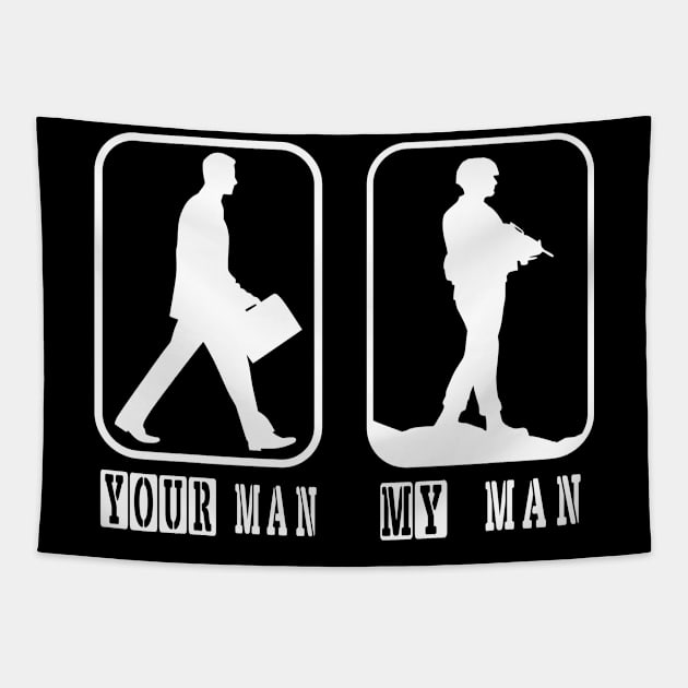 Your Man my man soldier army proud wife Tapestry by Kingluigi