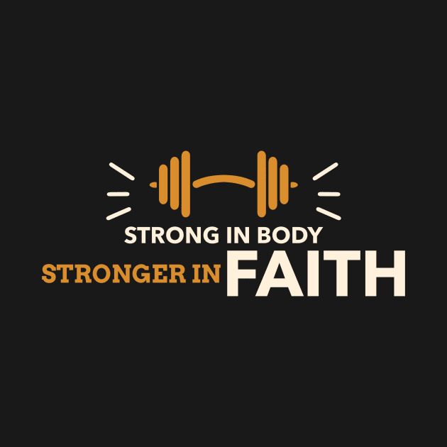 Strong In Body Stronger In Faith Christian Fitness by Teeclivity Apparel 