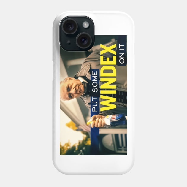 Put some Windex on it Phone Case by GRKiT