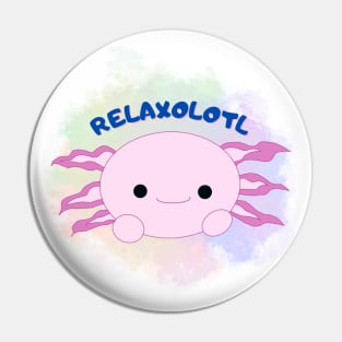 Relaxolotl Pin