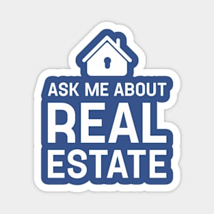 Funny Real Estate Agent, Ask Me About Real Estate Gift For Real Magnet