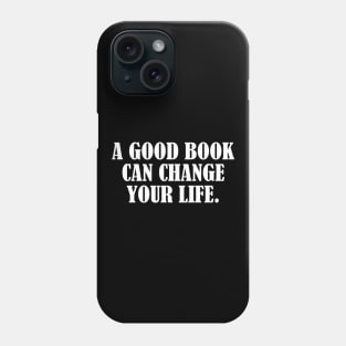 Book can change life inspirational shirt gift idea Phone Case