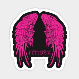 On The Other Side of Fear Lies Freedom - Pink Version Magnet