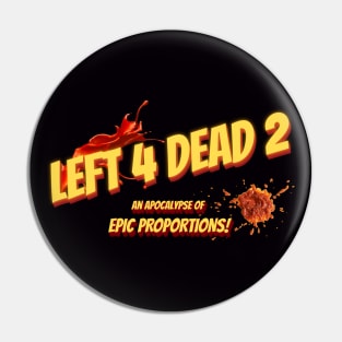 Left 4 Dead 2: An Apocalypse of Epic Proportions! Pin