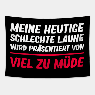 Lustige Sprüche I Schlechte Laune Viel Zu Müde Tapestry