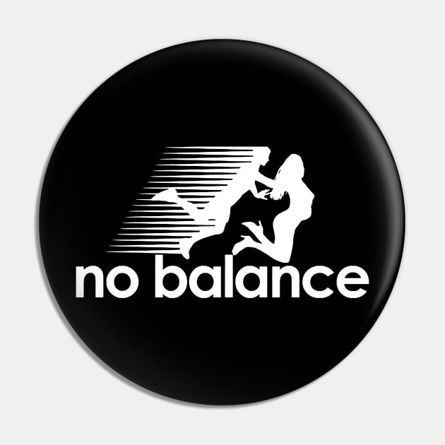 No Balance Pin by MERZCAHMAD