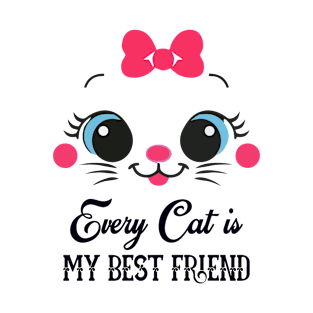 Every Cat is my best friend T-Shirt