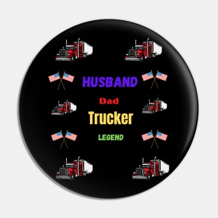 Husband Dad Trucker Legend Hero Pin