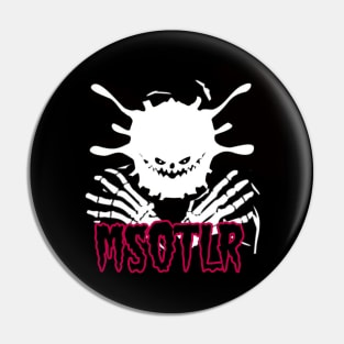 MSOTLR - We're All MISFITS Down Here Pin