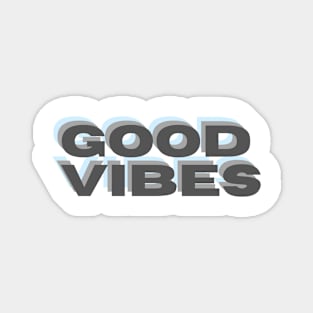 Good Vibes, Good Vibes Magnet