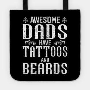 awesome dads have tattoos and beards Tote