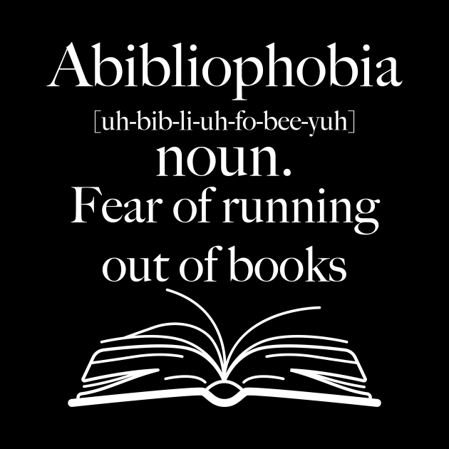 Abibliophobia definition, Book Lover gift idea, crazy book lady and book worm by Anodyle