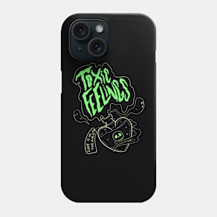 Toxic Feelings Phone Case