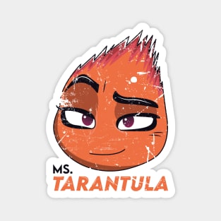 Ms. Tarantula - The Bad Guys Magnet